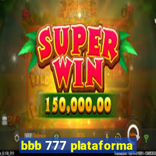 bbb 777 plataforma